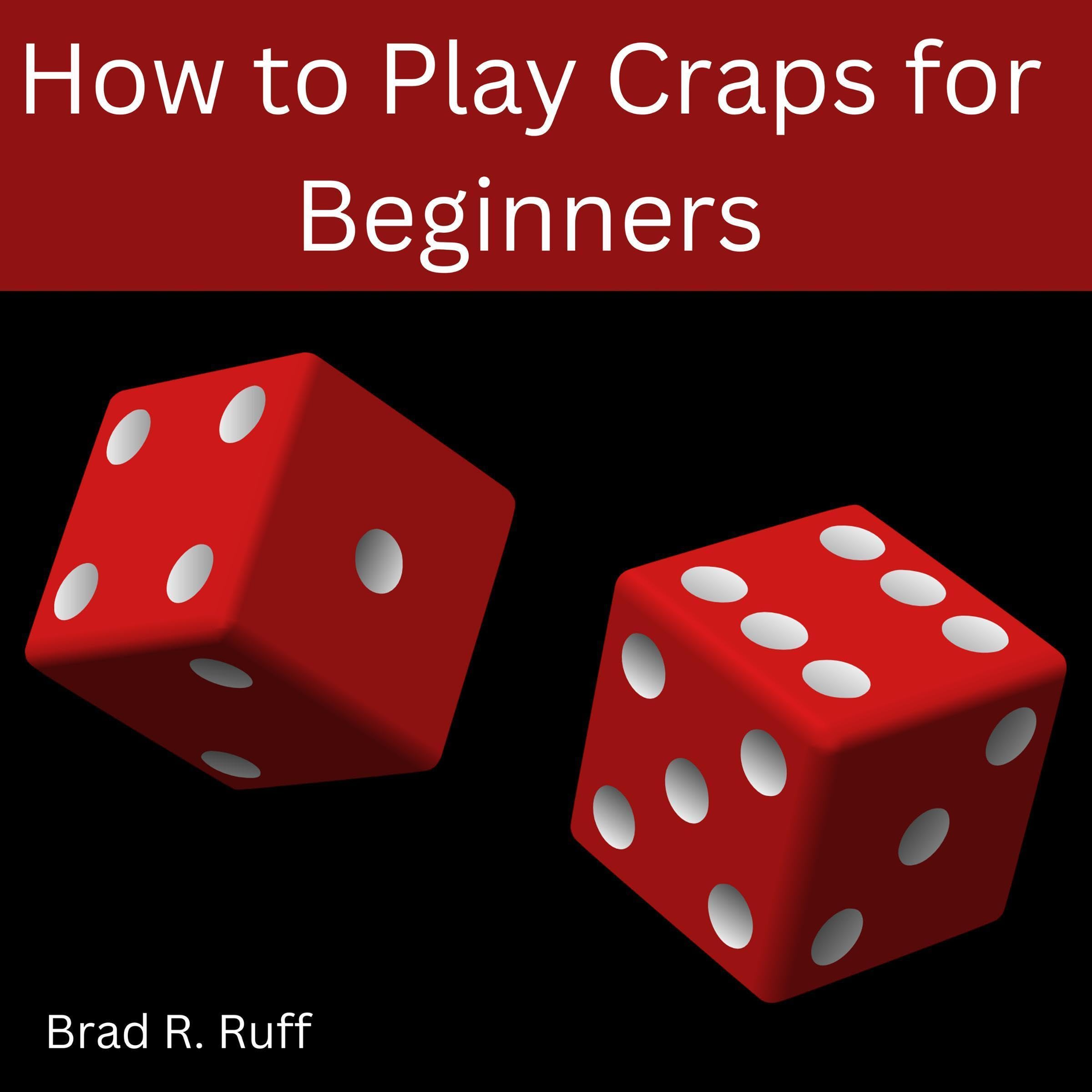 How to Play Craps for Beginners