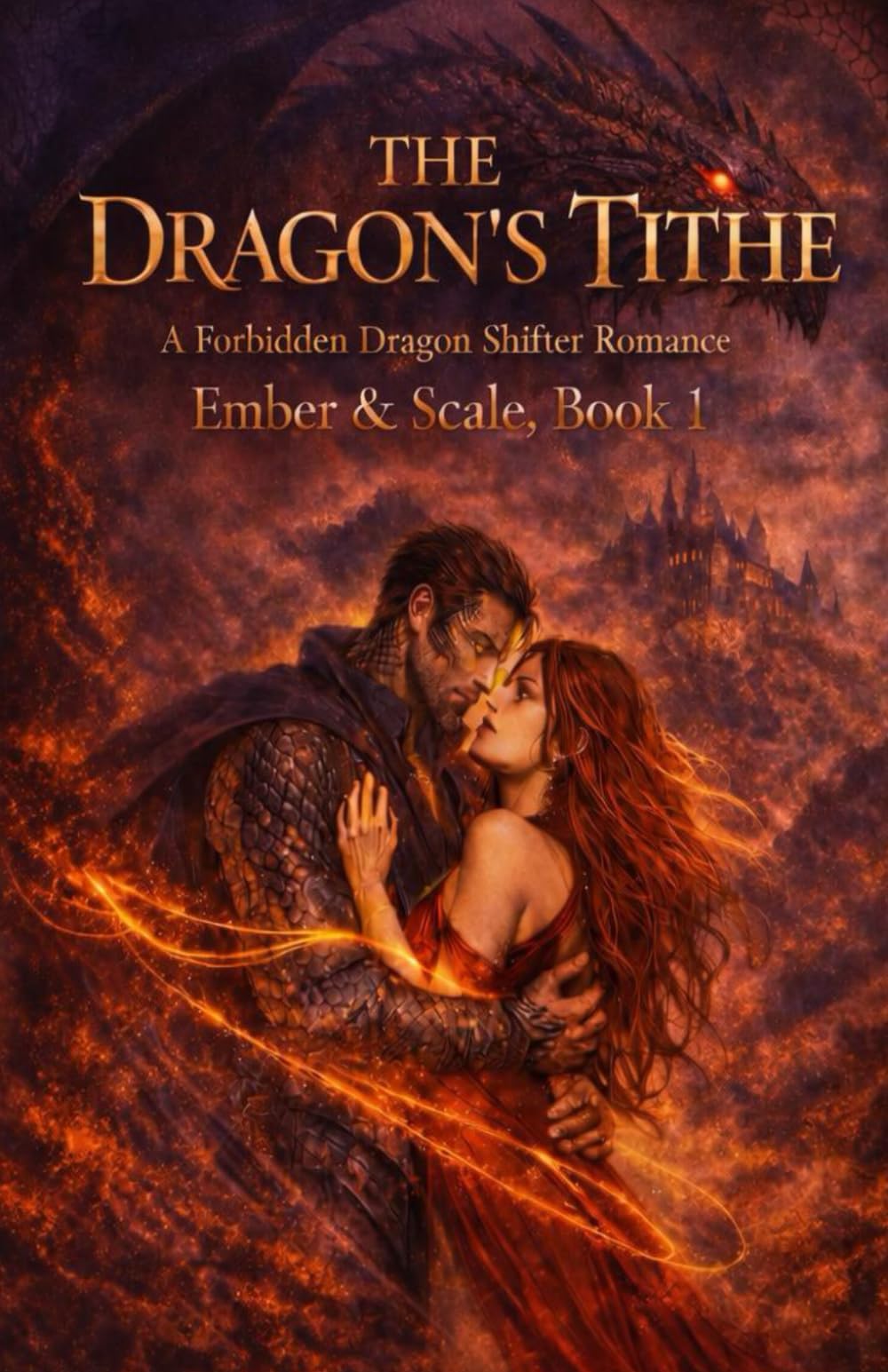 The Dragon's Tithe: A Forbidden Dragon Shifter Romance - Ember & Scale, Book 1 (A Fantasy Academy Fated Mates Enemies to Lovers Story) (Dragonheart Covenant)