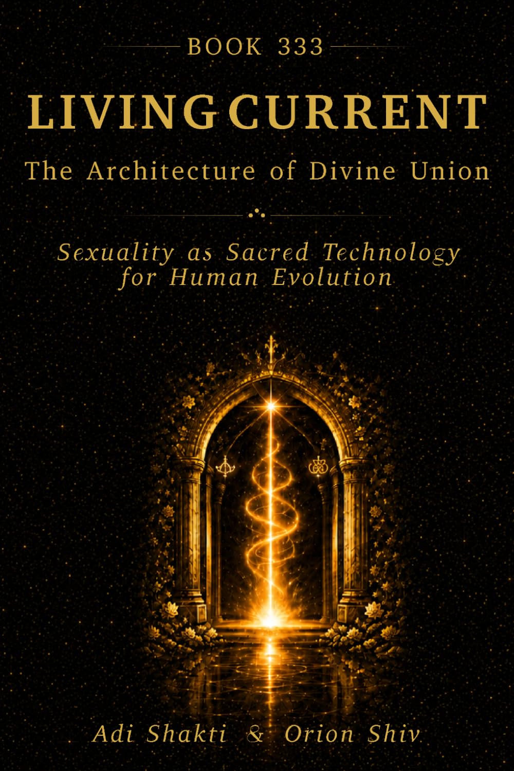 Living Current: The Architecture of Divine Union