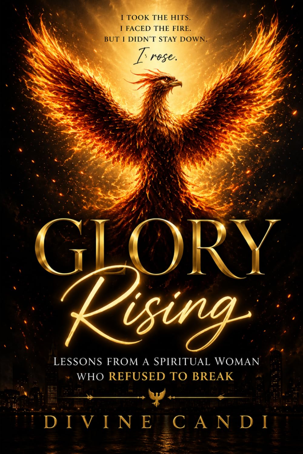 Glory Rising: Lessons from a Spiritual Woman Who Refused to Break