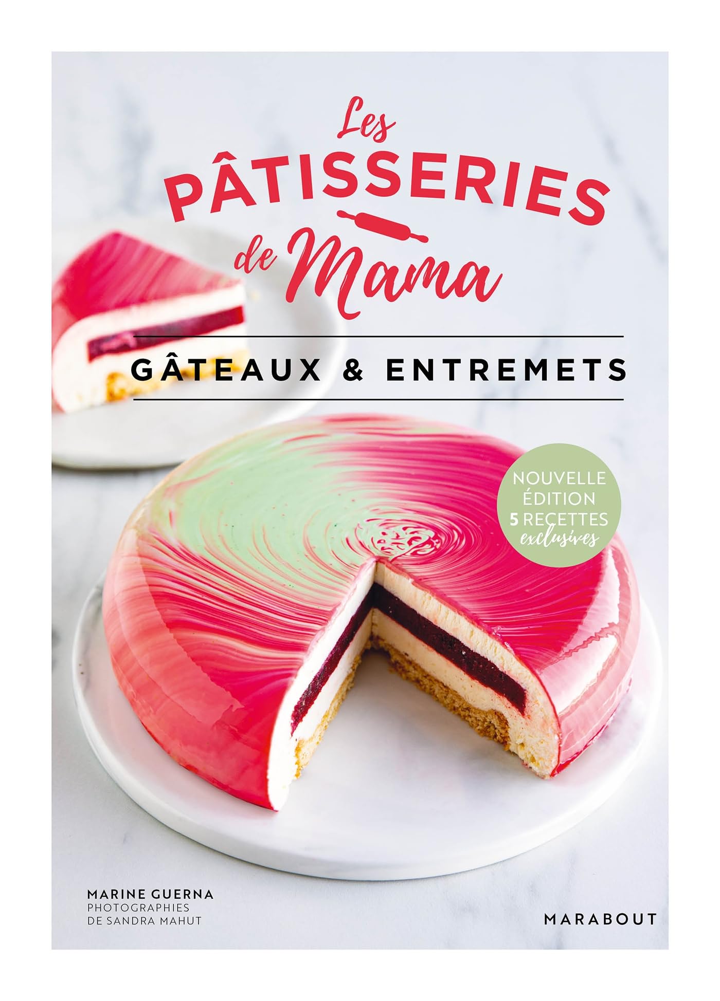 Les pâtisseries de Mama - Gâteaux & Entremets: Nouvelle édition - 5 recettes exclusives: 36600
