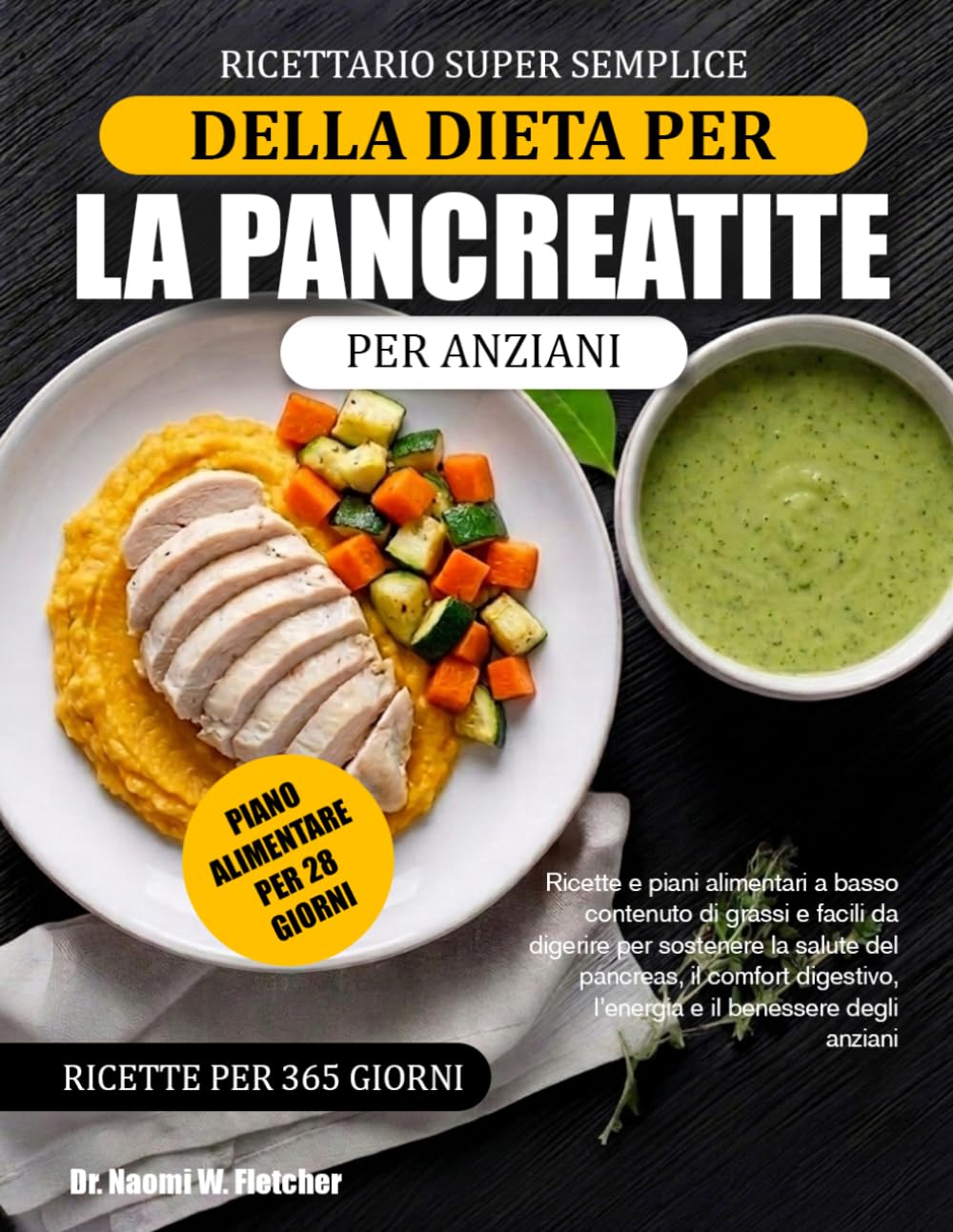 RICETTARIO SUPER SEMPLICE DELLA DIETA PER LA PANCREATITE PER ANZIANI: Ricette e piani alimentari a basso contenuto di grassi e facili da digerire per ... l’energia e il benessere degli anziani