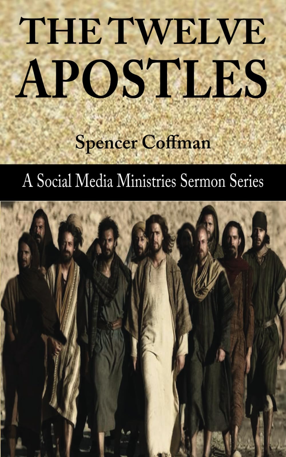The Twelve Apostles: A Social Media Ministries Sermon Series