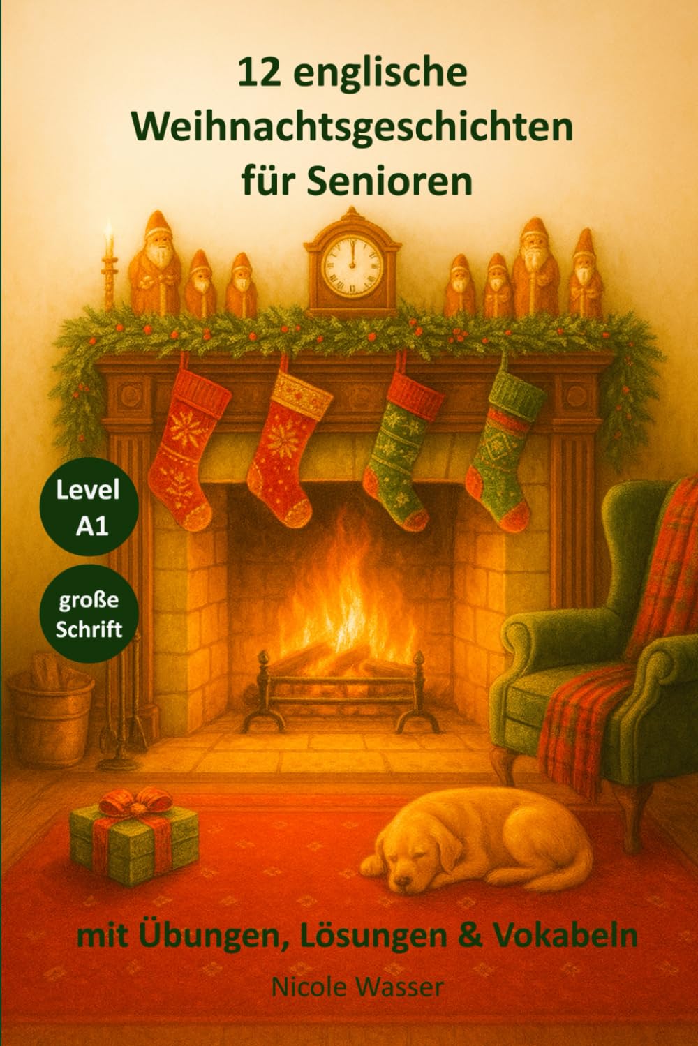 12 englische Weihnachtsgeschichten für Senioren: für Anfänger, Level A1. Mit Vokabellisten, Übungen und Lösungen (Englische Kurzgeschichten für Senioren)