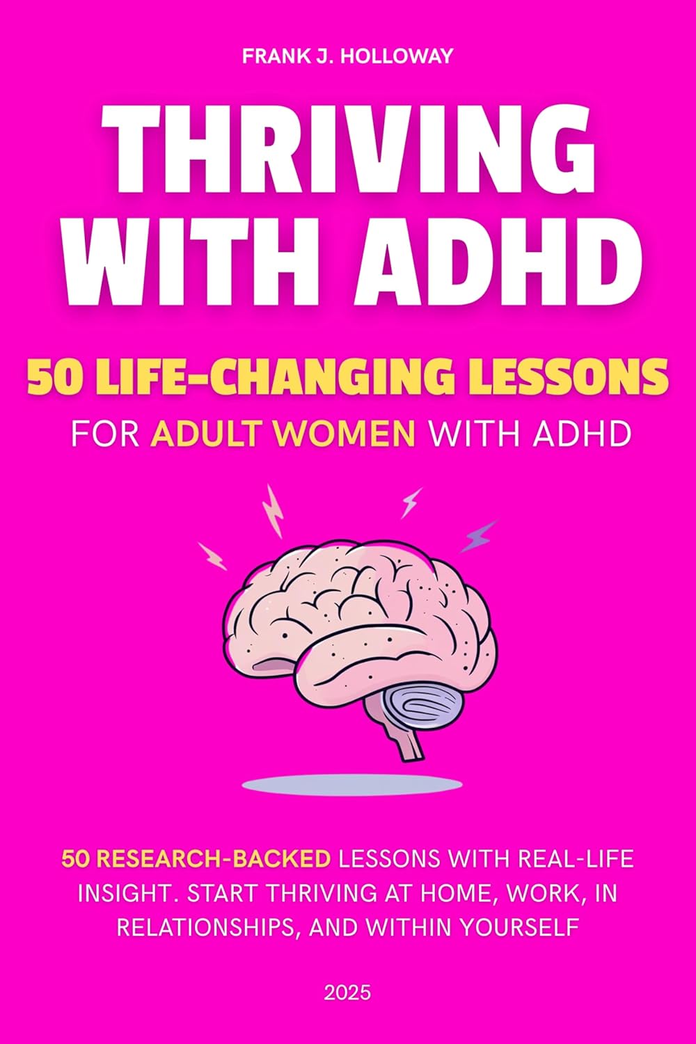 Thriving with ADHD: 50 life-changing lessons for adult women with ADHD