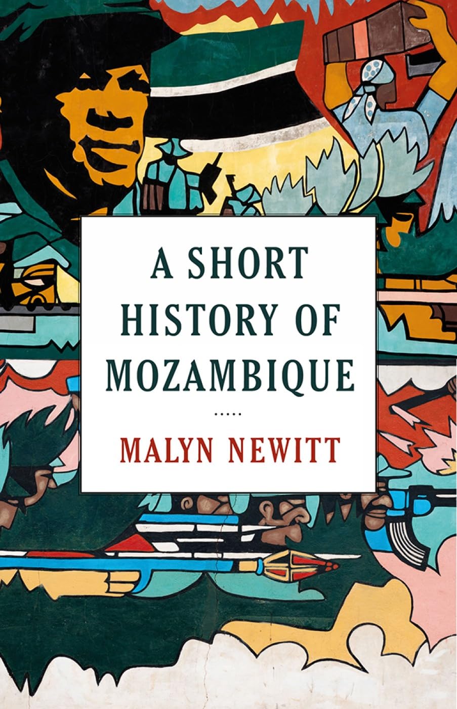 A Short History of Mozambique by Professor Malyn Newitt PAPERBACK 9781849048330
