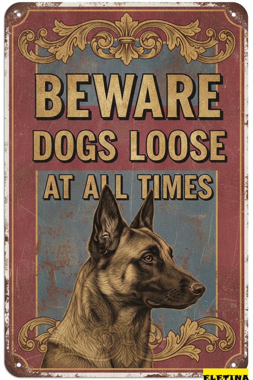Dogs Loose Belgian Malinois Warning Tin Sign, 8x12 Inch