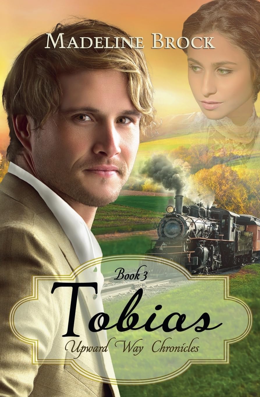 Tobias: 3 (Upward Way Chronicles)