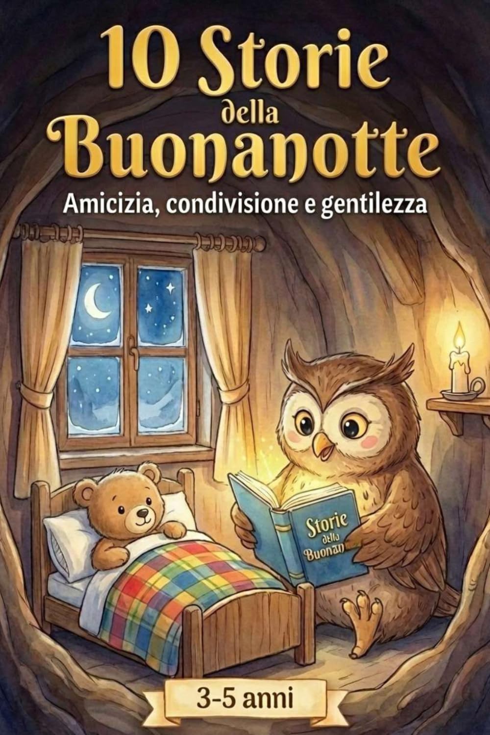 10 Storie della Buonanotte: Amicizia, condivisione e gentilezza. Per bambini 3-5 anni.
