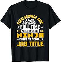 Food Service Aide Job Title Funny Cafeteria Assistant Worker T-Shirt