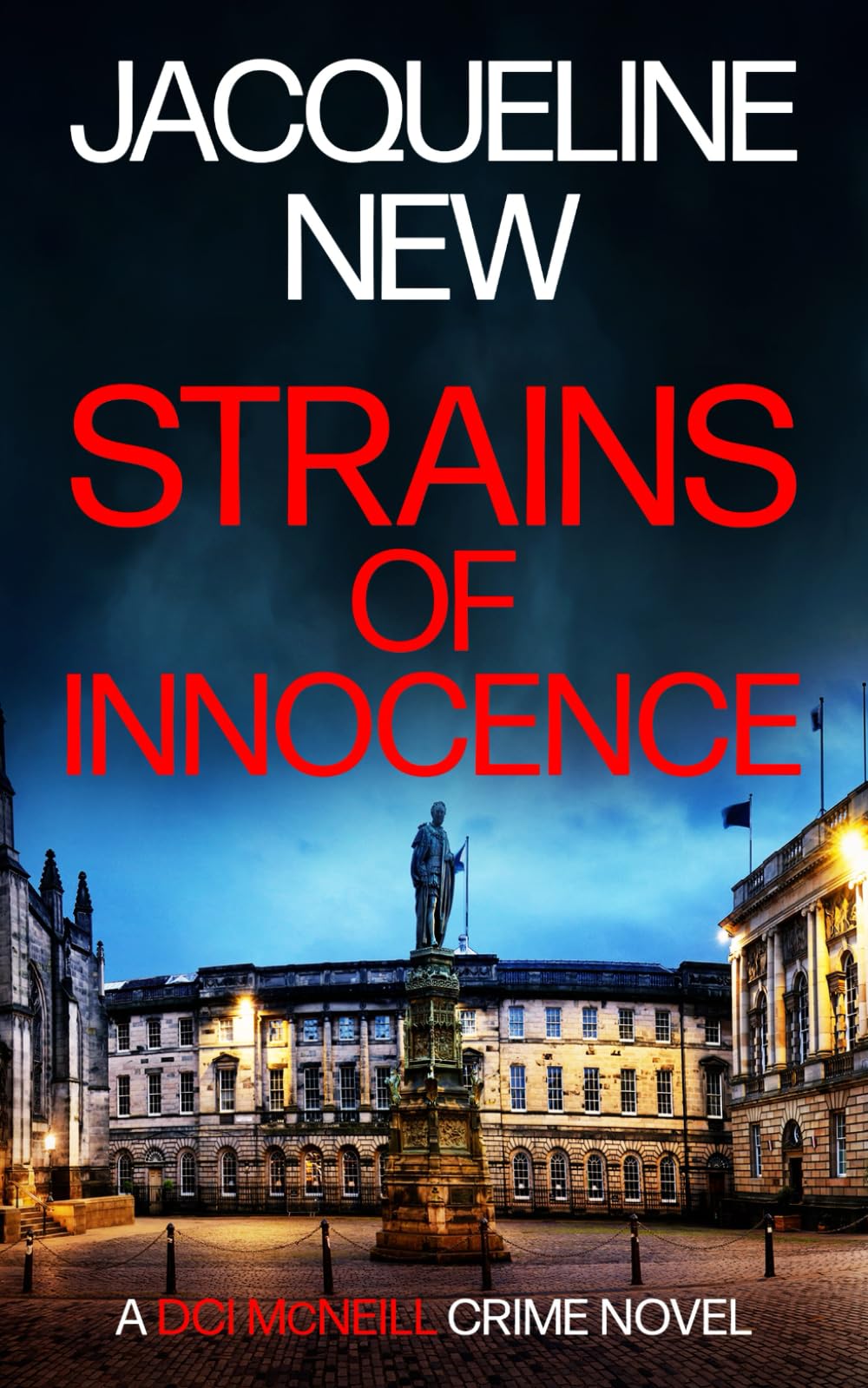 Strains of Innocence: A Scottish Crime Thriller (DCI McNeill Crime Thriller)