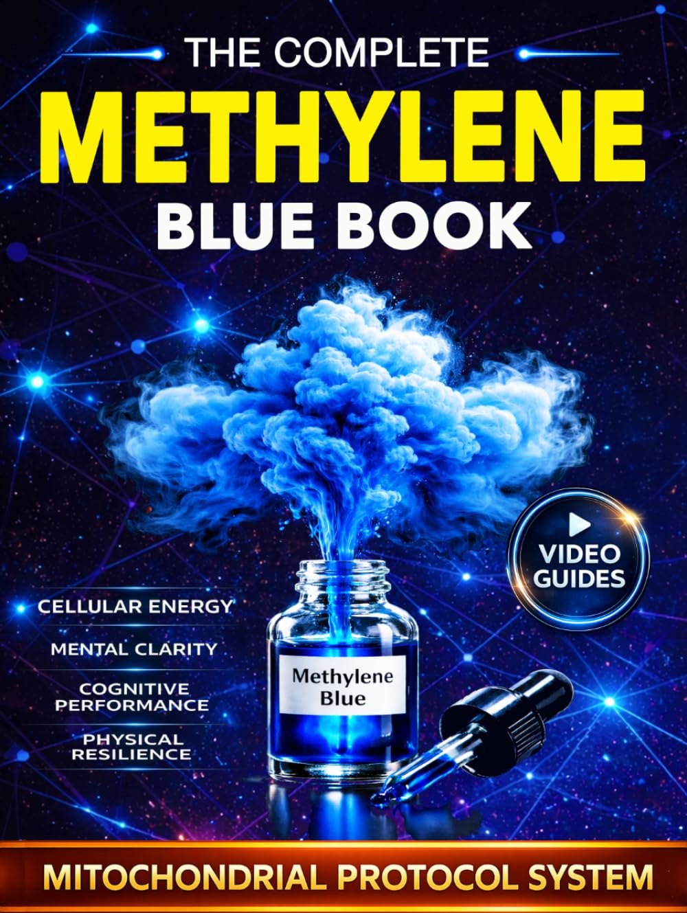 Methylene Blue Book: The Complete Guide to Mitochondrial Support and Cellular Energy for Cognitive Performance, Fatigue Recovery, and Long-Term Brain and Physical Resilience