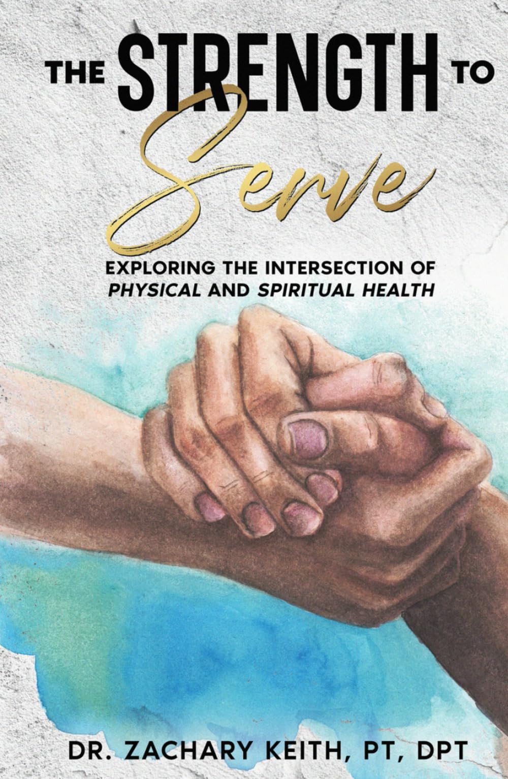 The Strength To Serve: Exploring the Intersection of Physical and Spiritual Health