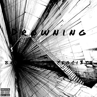 D r o w n i n g [Explicit]