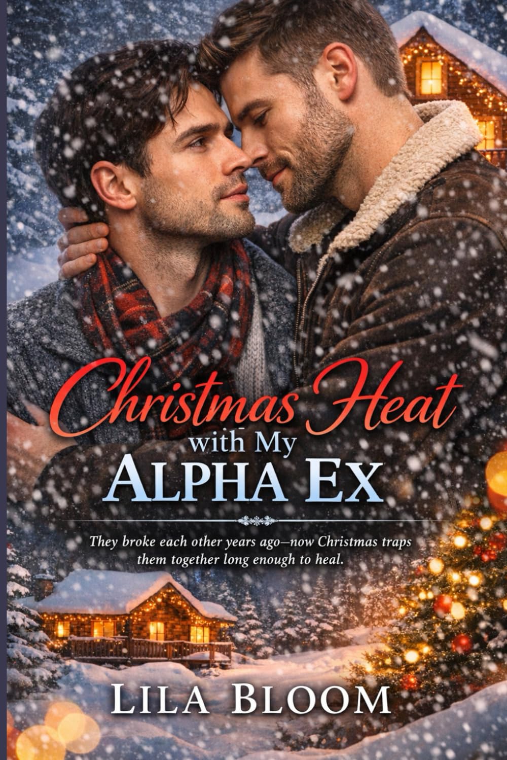 Christmas Heat with My Alpha Ex: They broke each other years ago—now Christmas traps them together long enough to heal.