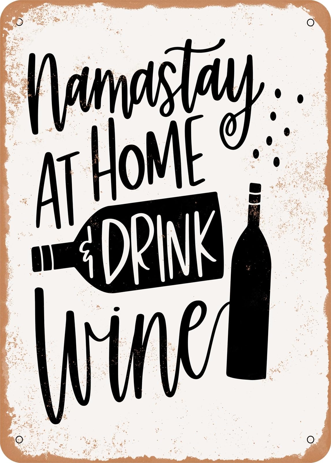Miaomansenstore Metal Sign - Namastay At Home And Drink Wine - Vintage Look Home Decor