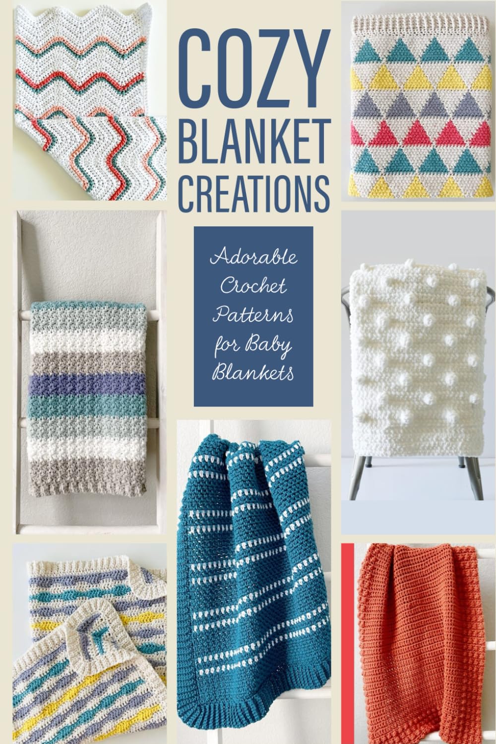 Cozy Blanket Creations: Adorable Crochet Patterns for Baby Blankets: How to Crochet A Blanket