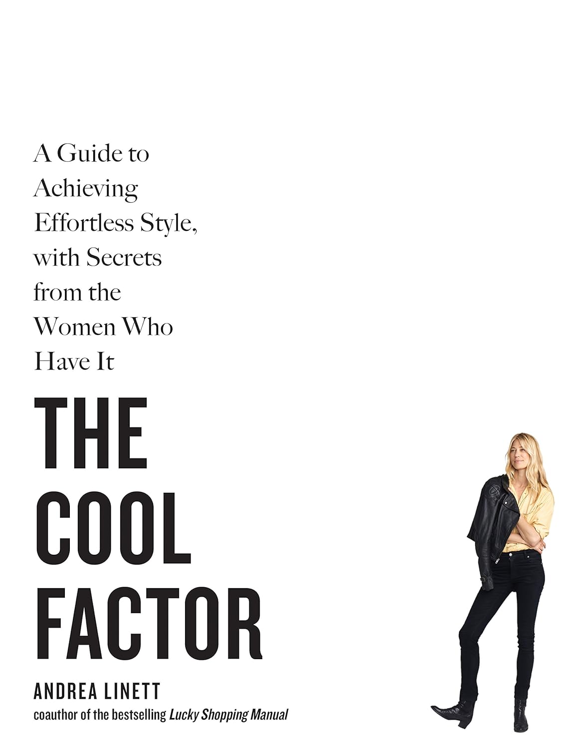 The Cool Factor A Guide to Achieving Effortless Style, with Secrets