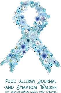 Food Allergy Journal and Symptom Tracker: for Breastfeeding Moms and Children (Food Allergy Journals)