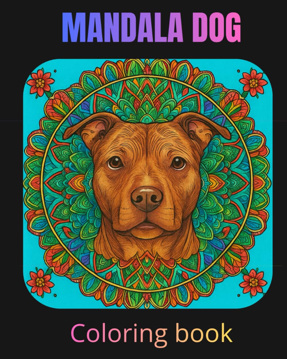 MANDALA DOG: Coloring Book