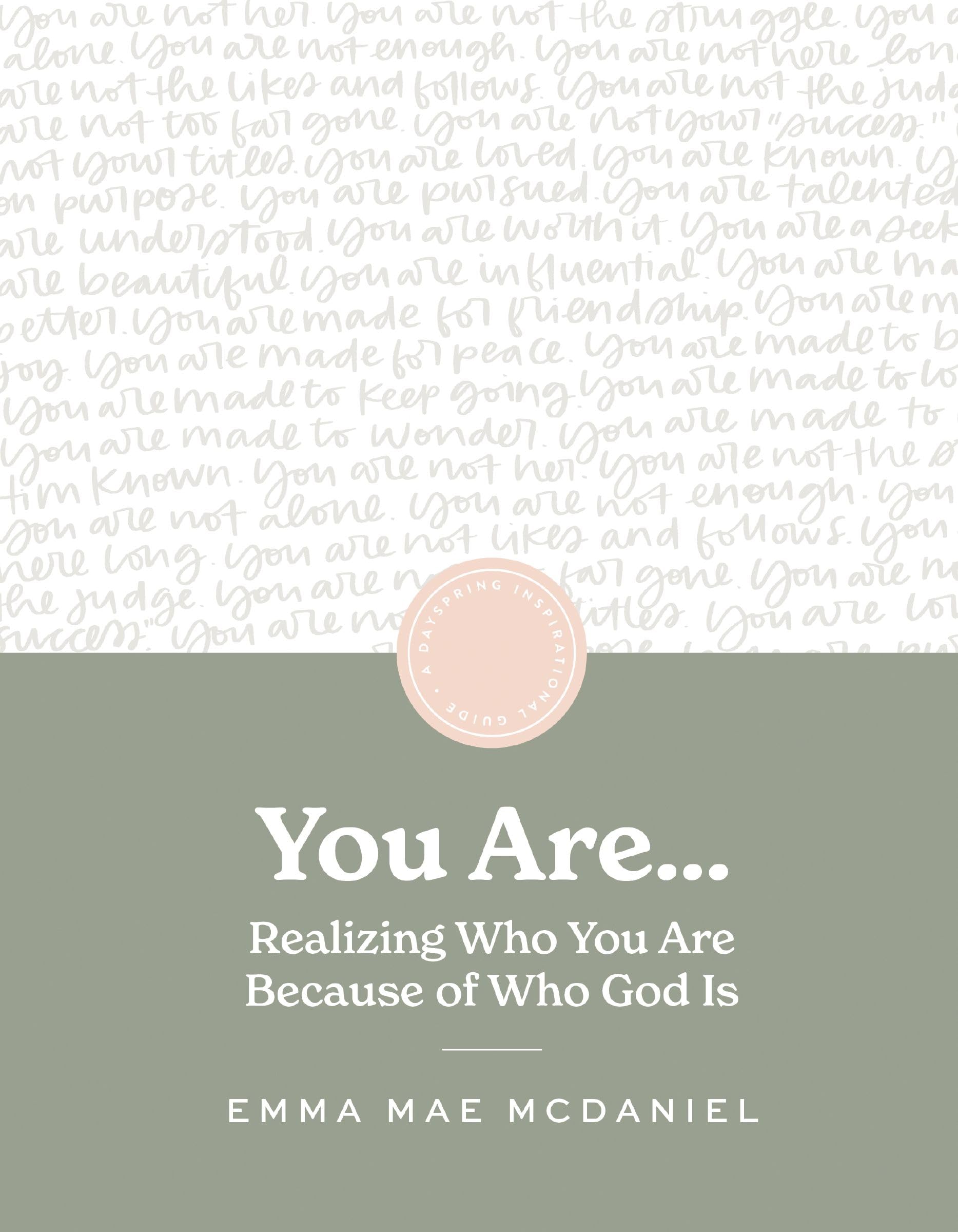 You Are: Realize Who You Are Because of Who God Is