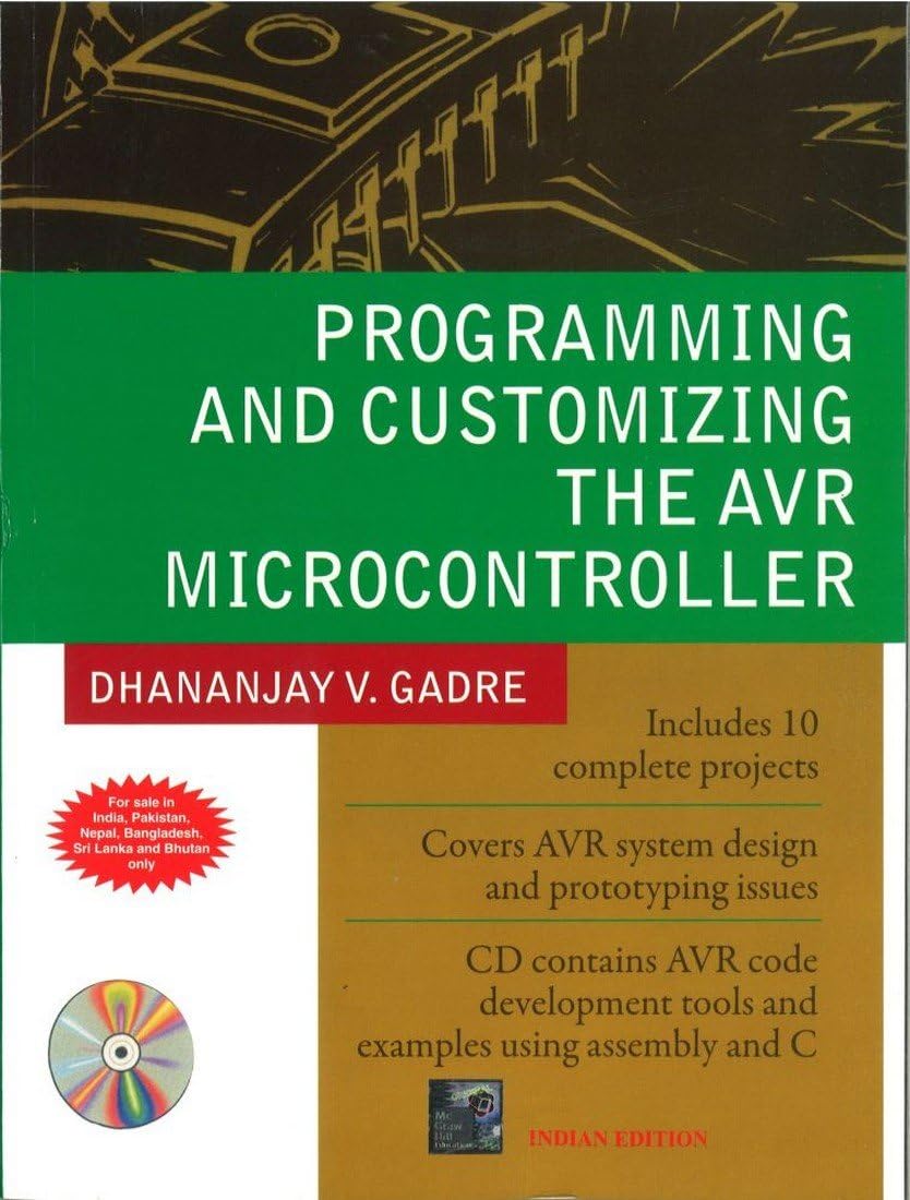 Programming and Customizing the AVR Microcontroller (With CD) 1ED [Paperback] [Jan 01, 2003] Gadre,D.V.