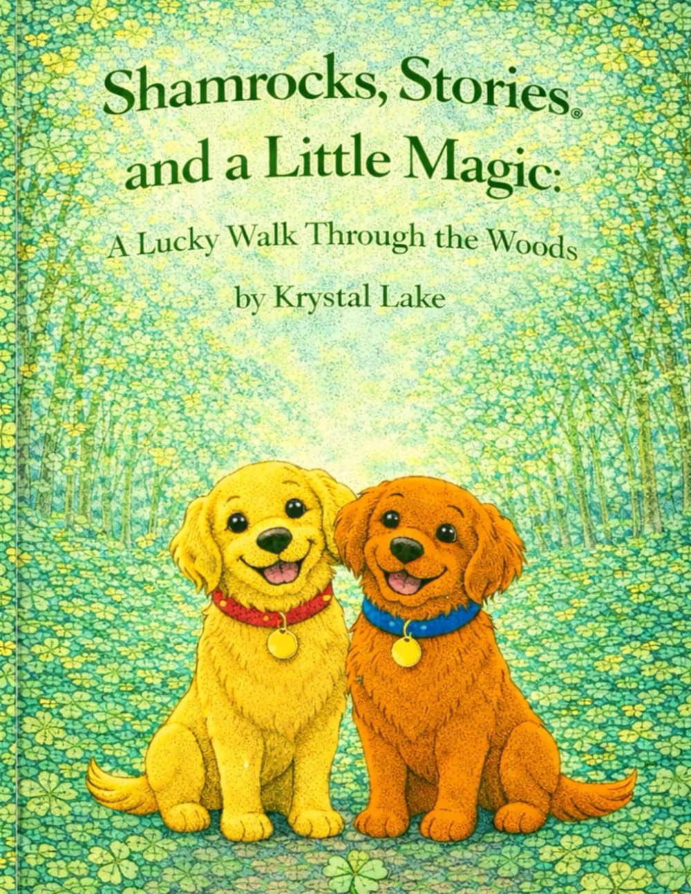 Shamrocks, Stories, and a Little Magic: A Lucky Walk Through the Woods (Ella and Riley Explore Fur, Fun, and Fairy Tales)