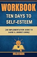 Vista 1 de Workbook for Ten Days to Self-Esteem (An Implementation Guide to David D. Burns's Book)
