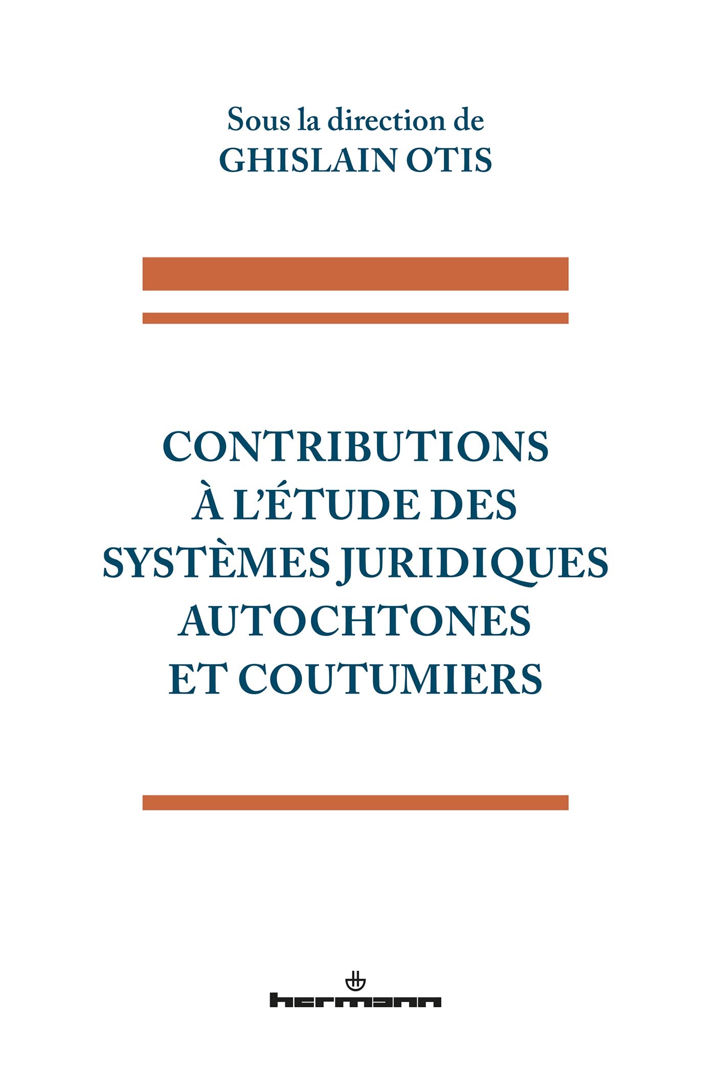 Contributions à l'étude des systèmes juridiques autochtones et coutumiers (HR.PUL.HORS COL)