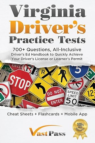 Virginia Driver's Practice Tests: 700+ Questions, All-Inclusive Driver's Ed Handbook to Quickly achieve your Driver's License or Learner's Permit (Cheat Sheets + Digital Flashcards + Mobile App)