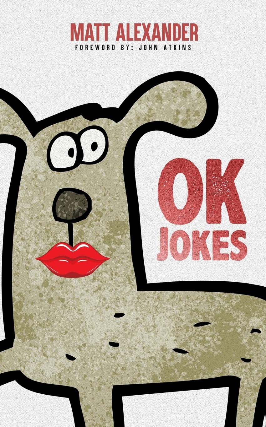 OK Jokes: Some jokes that I made up. They're OK.