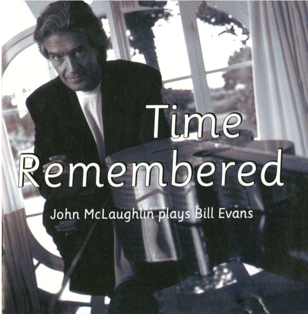 Time Remembered (John McLaughlin Plays Bill Evans)