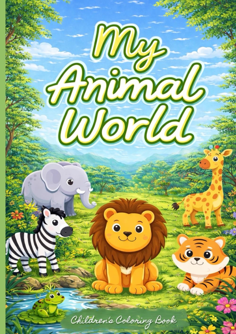 My Animal World: Children's Coloring Book