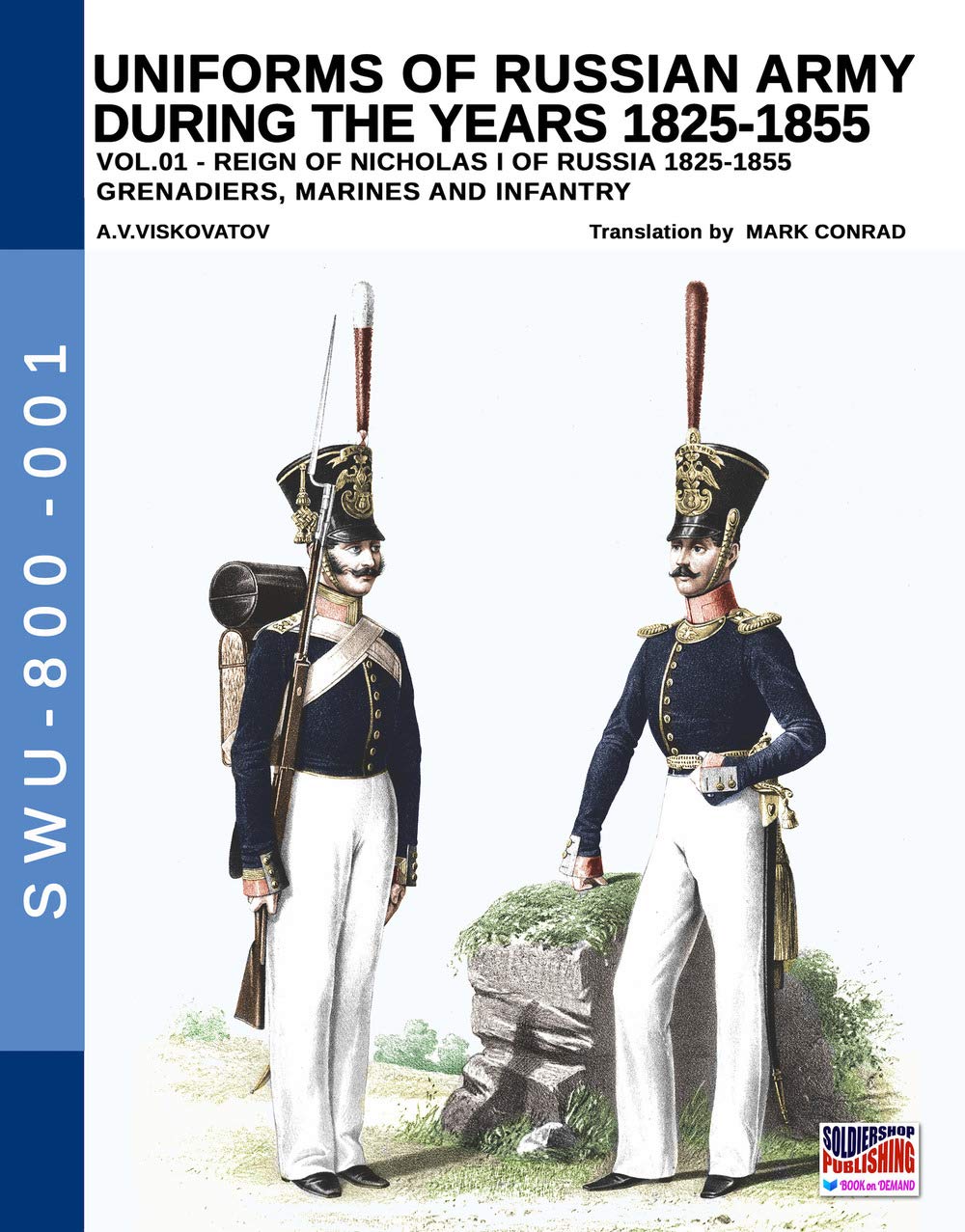 Uniforms of Russian Army during the years 1825-1855 Vol 1 Nicholas I emperor of Russia