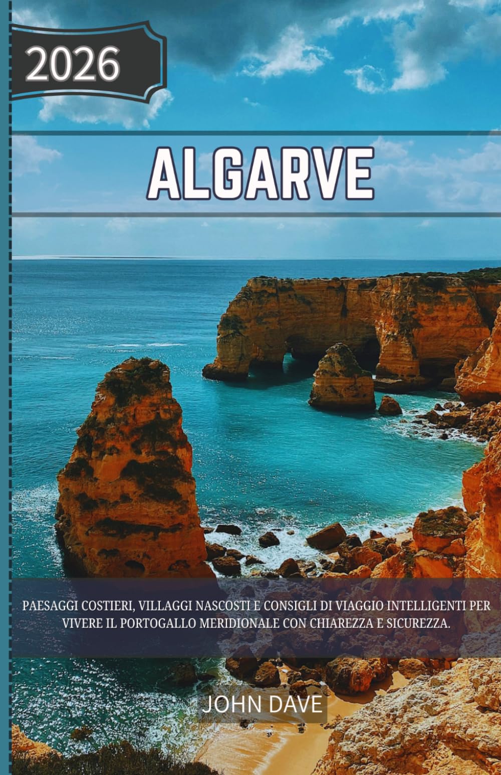 Algarve Guida di viaggio 2026: Paesaggi costieri, villaggi nascosti e consigli di viaggio intelligenti per vivere il Portogallo meridionale con chiarezza e sicurezza.