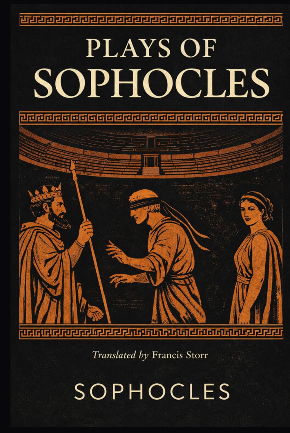 PLAYS OF SOPHOCLES: Oedipus the King · Oedipus at Colonus · Antigone