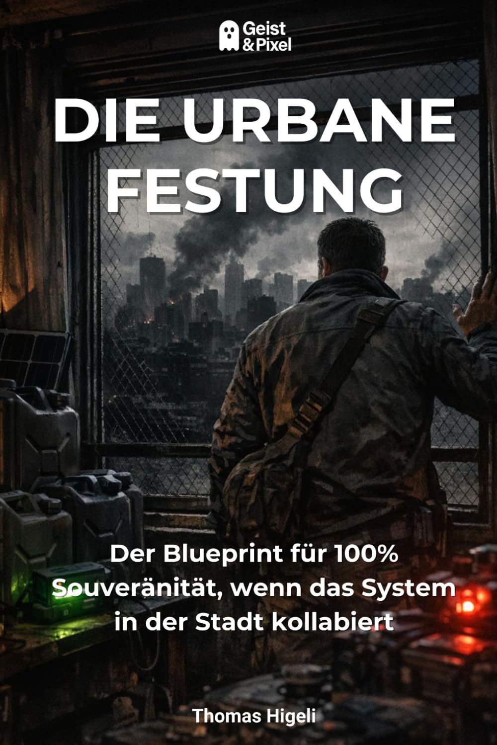 Die Urbane Festung: Der Blueprint für 100% Souveränität, wenn das System in der Stadt kollabiert (Die Freidenker-Bibliothek: Mindset, Resilienz & Autarkie)