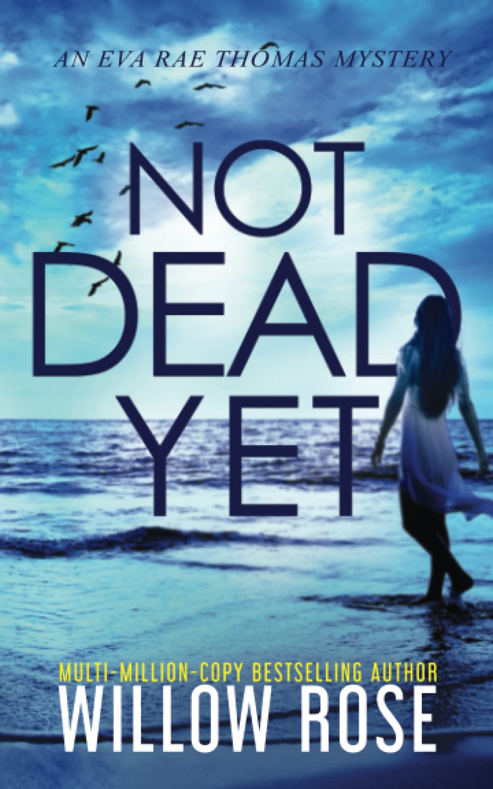 NOT DEAD YET (Eva Rae Thomas FBI Mystery)