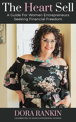 The Heart Sell: A guide for women entrepreneurs seeking financial