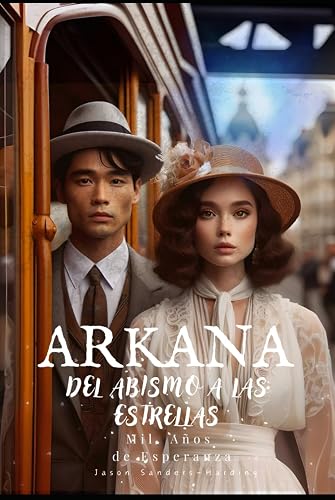 Arkana Del Abismo a las Estrellas: Mil Años de Esperanza