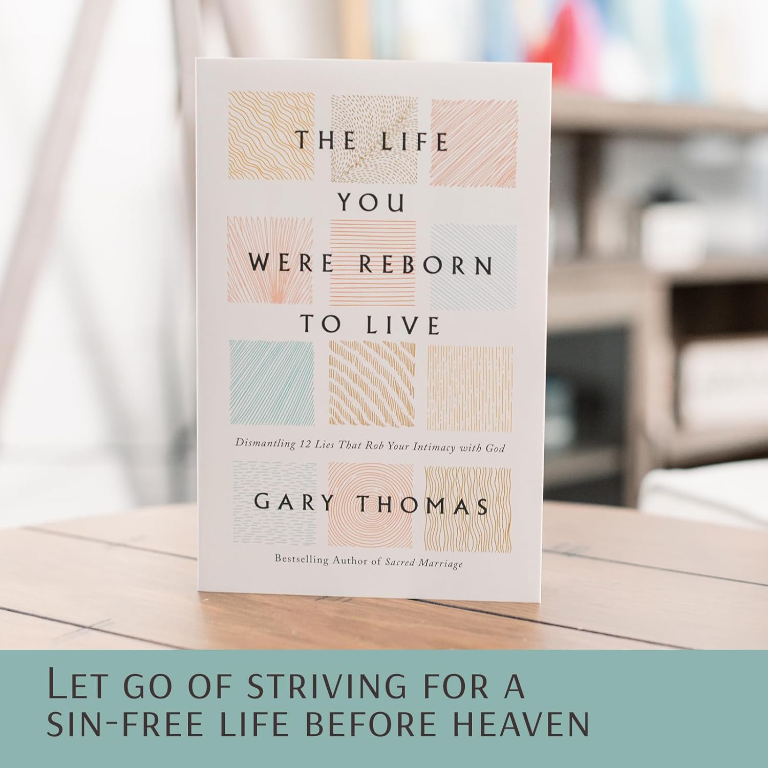 The Life You Were Reborn to Live: Dismantling 12 Lies That Rob Your Intimacy with God - Image 5