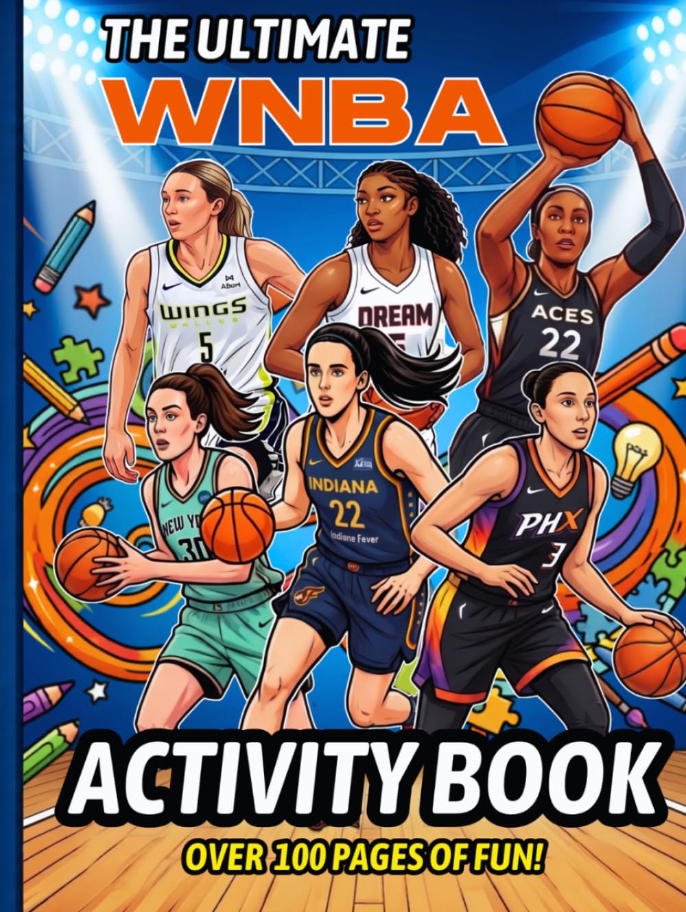 The Ultimate WNBA Activity Book: WNBA Basketball Wordsearch and Coloring Book Over 100 pages of fun | Basketball Workout Log Included