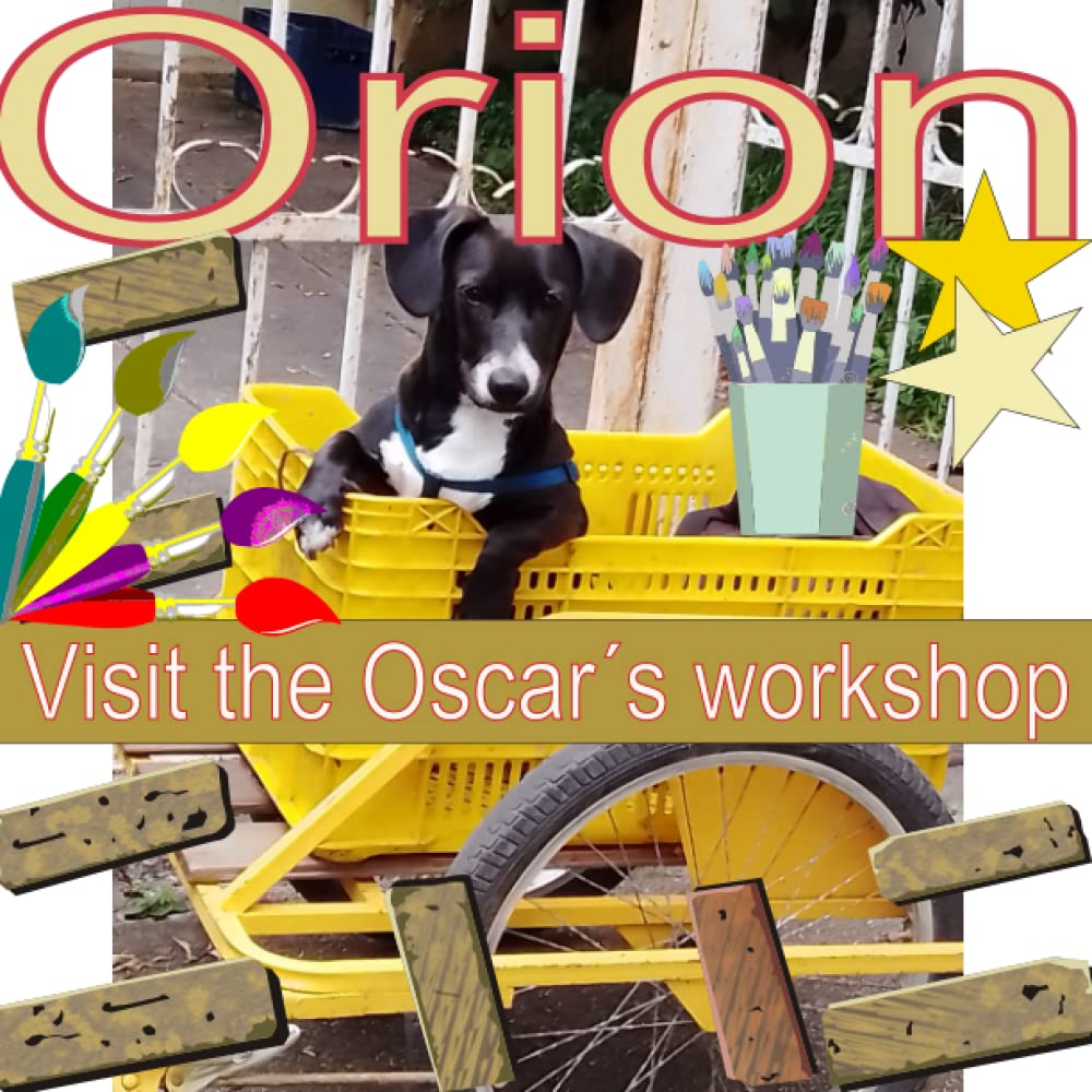 Orion: Visit the Oscar´s workshop (Las aventuras de Orión)