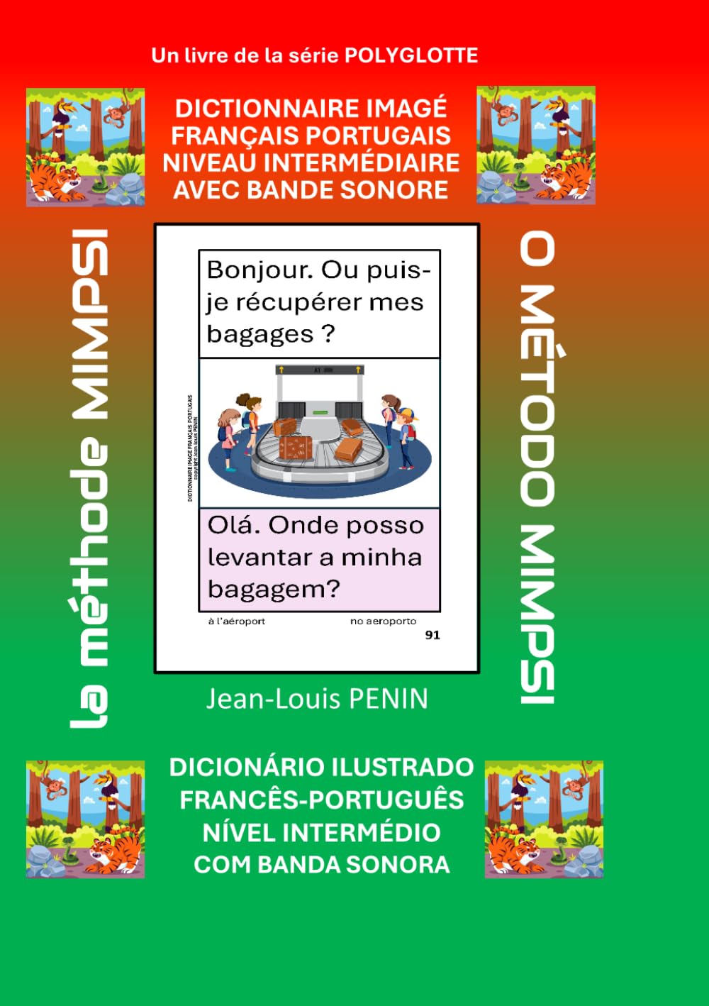 DICTIONNAIRE IMAGÉ FRANÇAIS PORTUGAIS NIVEAU INTERMÉDIAIRE AVEC BANDE SONORE: DICIONÁRIO ILUSTRADO FRANCÊS-PORTUGUÊS NÍVEL INTERMÉDIO COM BANDA SONORA (POLYGLOTTE)