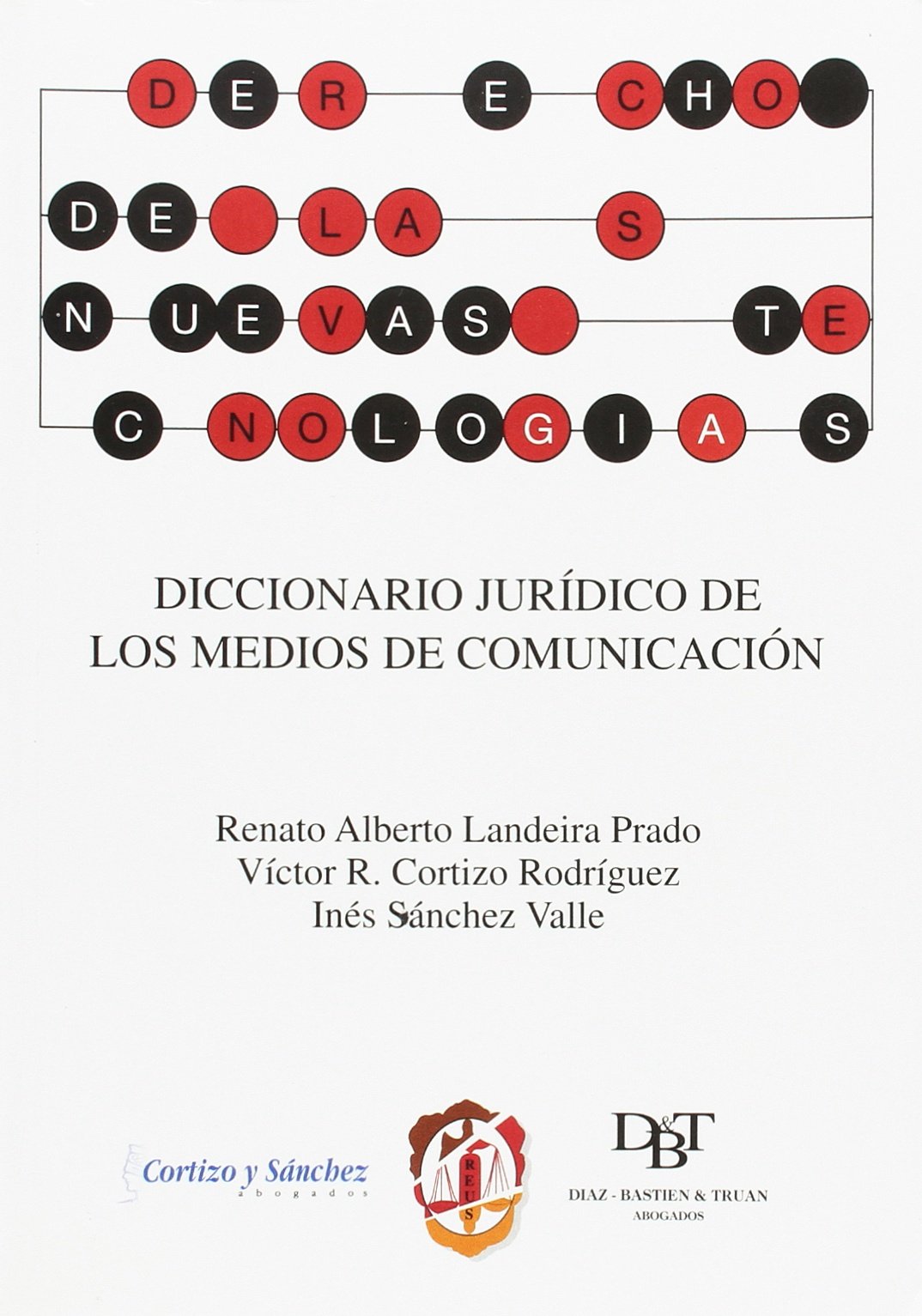 Diccionario jurídico de los medios de comunicación (Derecho de las nuevas tecnologías)