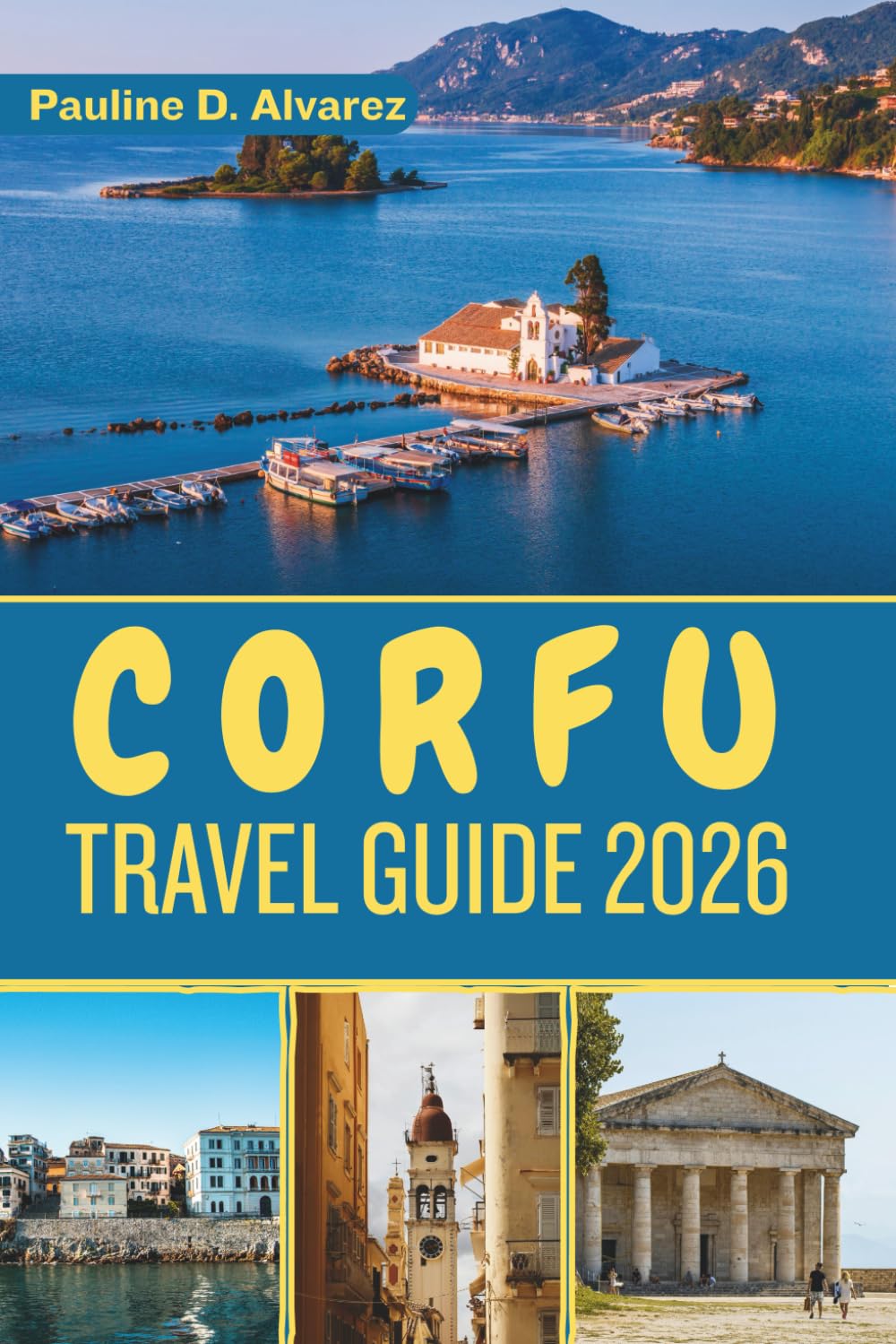 Corfu Travel Guide 2026: Discover Beaches, History, and Local Delights