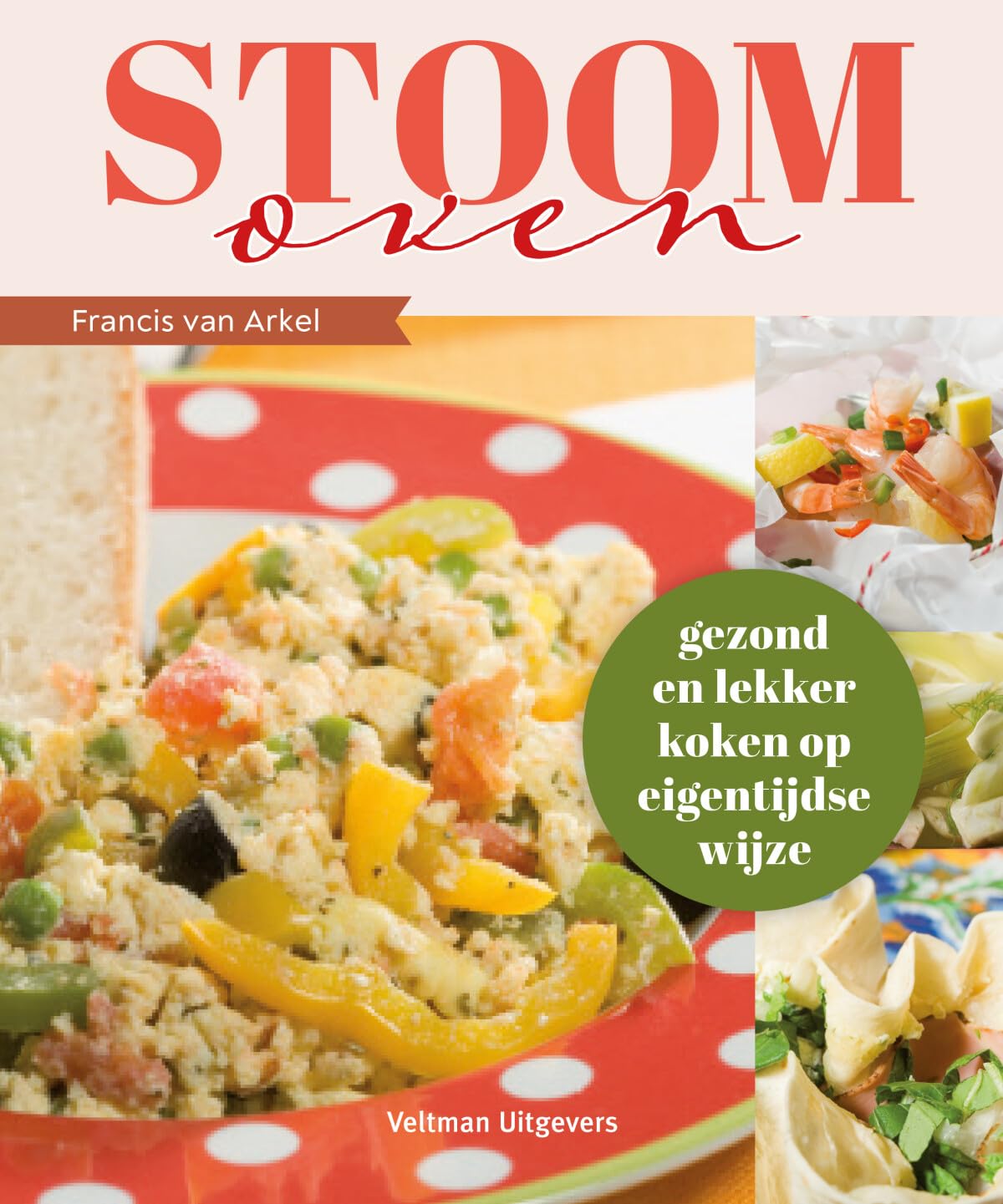 Stoomoven: gezond en lekker koken op eigentijdse wijze