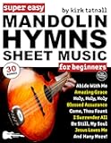 Super Easy Mandolin Hymns Sheet Music for Beginners: 30 Popular Worship Songs with Mandolin TAB, Chord Charts, Strum Patterns + Free Audio (Large Print Letter Notes Sheet Music)