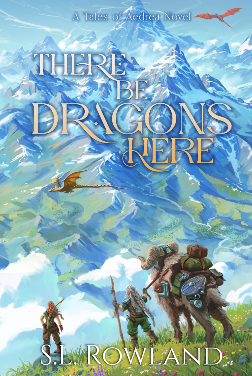 There Be Dragons Here: A Cozy Fantasy Adventure (Tales of Aedrea)