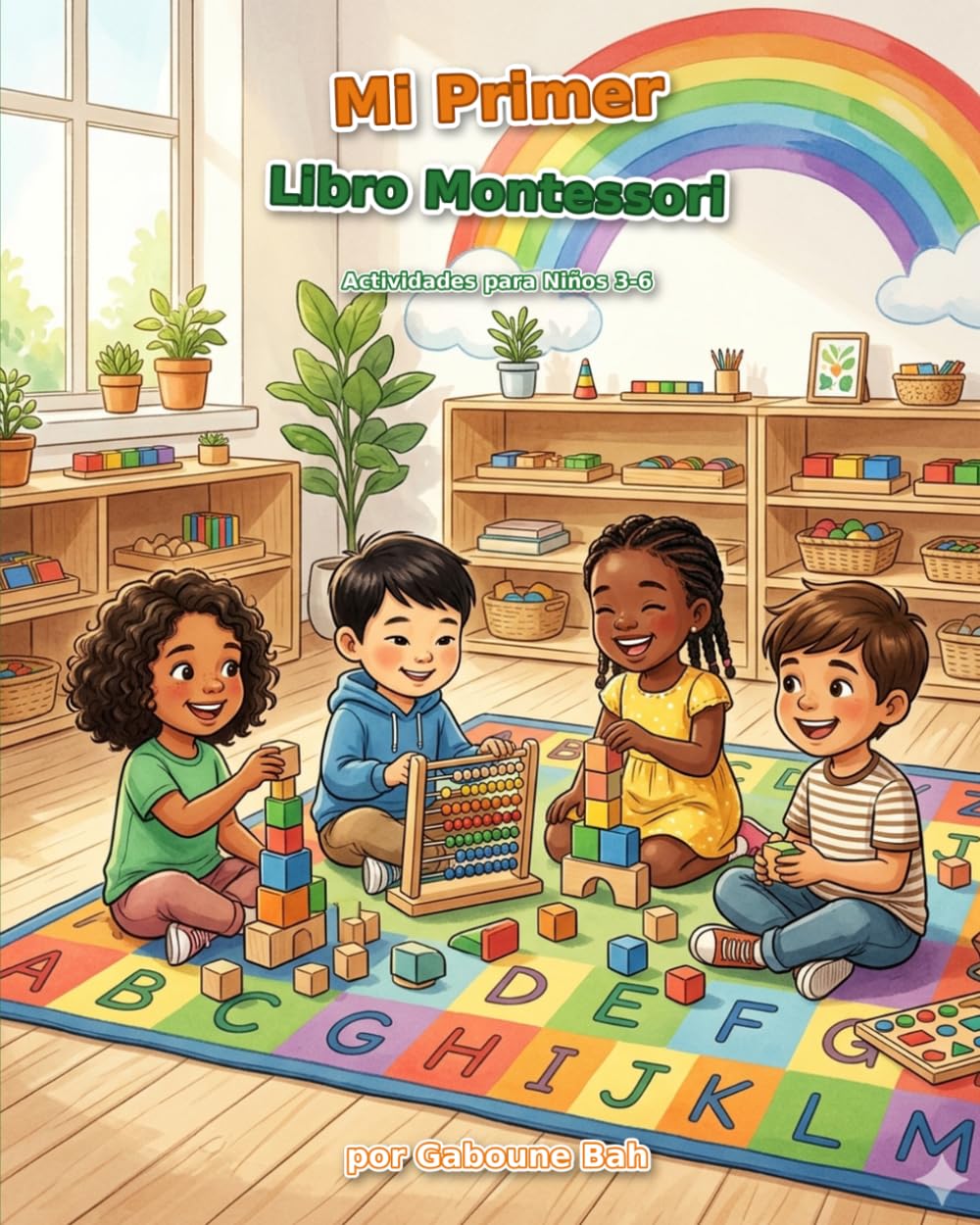 Mi Primer Libro Montessori: Actividades Educativas para Niños de 3 a 6 años